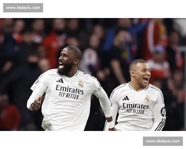 姆巴佩火线复出战尤文,吕迪格领衔皇马三中卫迎强敌